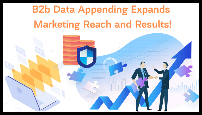B2b Data Appending Expands Marketing reach