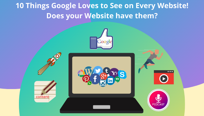 10 Things Google Loves to See on Every Website