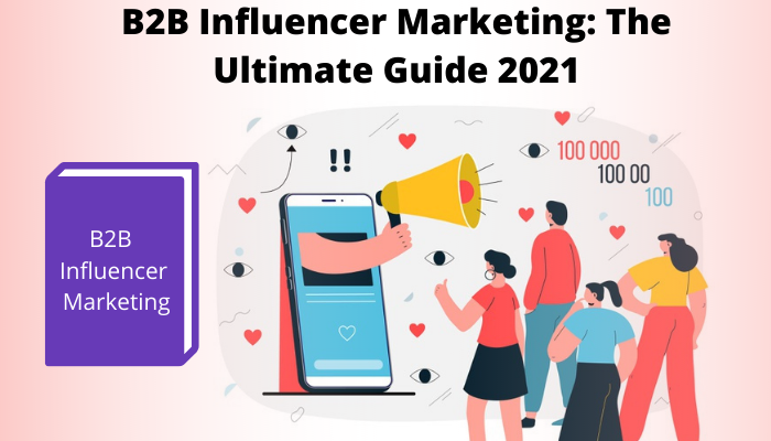 b2b influencer marketing guide