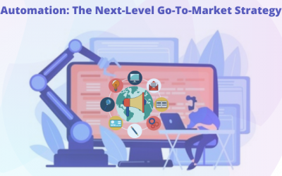 Automation: The Next-Level Go-To-Market Strategy