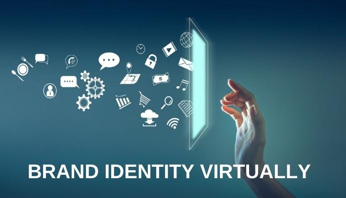 SCALE-UP YOUR BRAND IDENTITY VIRTUALLY!