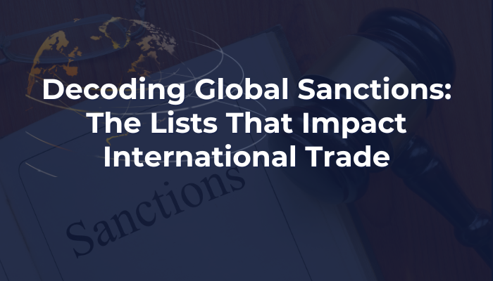 Decoding Global Sanctions: The Lists That Impact International Trade
