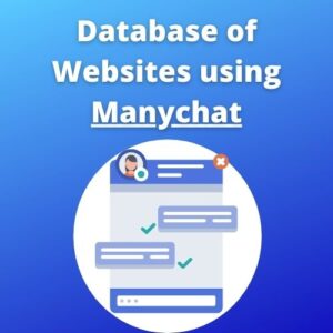 Database of Websites using Manychat